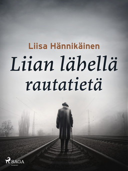 Hännikäinen, Liisa - Liian lähellä rautatietä, e-kirja