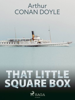Doyle, Arthur Conan - That Little Square Box, ebook