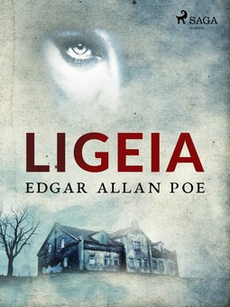 Poe, Edgar Allan - Ligeia, e-kirja