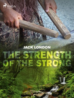 London, Jack - The Strength of the Strong, e-bok