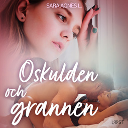 L, Sara Agnès - Oskulden och grannen - erotisk novell, audiobook