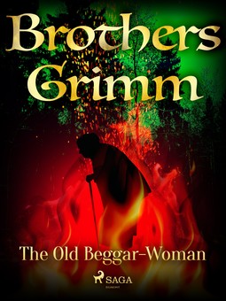 Grimm, Brothers - The Old Beggar-Woman, e-bok