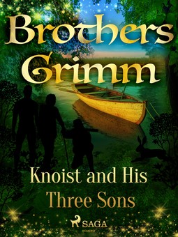 Grimm, Brothers - Knoist and His Three Sons, ebook