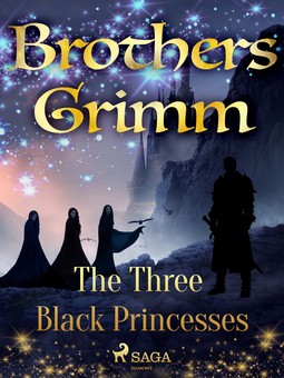 Grimm, Brothers - The Three Black Princesses, e-kirja
