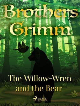 Grimm, Brothers - The Willow-Wren and the Bear, ebook