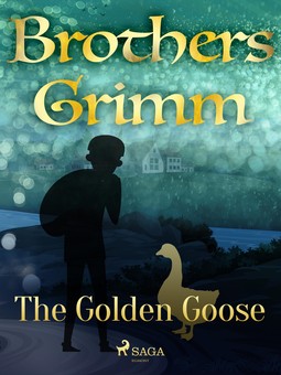 Grimm, Brothers - The Golden Goose, e-bok