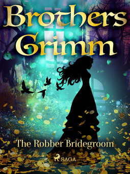 Grimm, Brothers - The Robber Bridegroom, e-bok