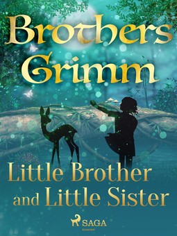 Grimm, Brothers - Little Brother and Little Sister, e-bok