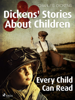 Dickens, Charles - Dickens' Stories About Children Every Child Can Read, ebook
