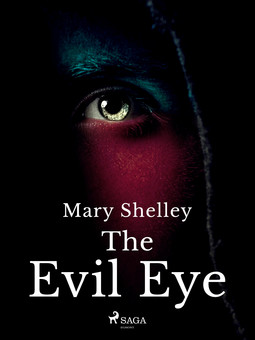 Shelley, Mary - The Evil Eye, ebook