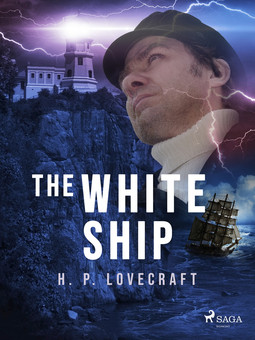 Lovecraft, H. P. - The White Ship, ebook