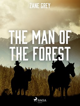Grey, Zane - The Man of the Forest, ebook