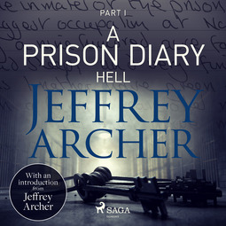 Archer, Jeffrey - A Prison Diary I - Hell, audiobook