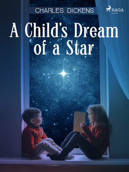 Dickens, Charles - A Child's Dream of a Star, e-kirja