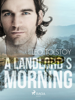 Tolstoy, Leo - A Landlord's Morning, e-kirja