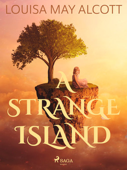 Alcott, Louisa May - A Strange Island, ebook