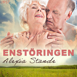 Stande, Alexia - Enstöringen - erotisk novell, audiobook