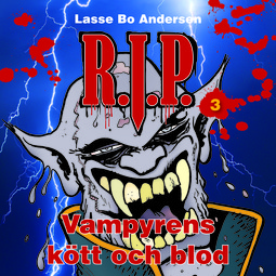 Andersen, Lasse Bo - R.I.P. 3 - Vampyrens kött och blod, audiobook