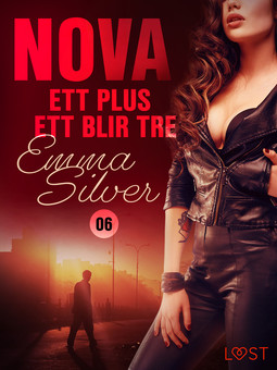 Silver, Emma - Nova 6: Ett plus ett blir tre, ebook