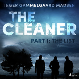 Madsen, Inger Gammelgaard - The Cleaner 1: The List, audiobook