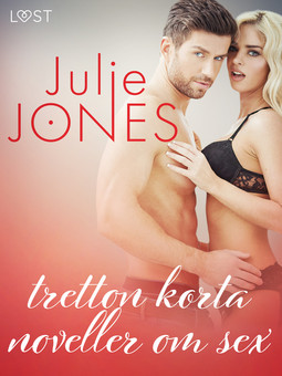 Jones, Julie - Julie Jones: tretton korta noveller om sex, e-bok