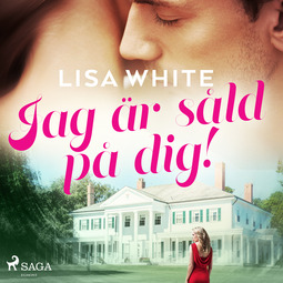 White, Lisa - Jag är såld på dig!, audiobook