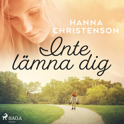 Christenson, Hanna - Inte lämna dig, audiobook