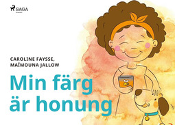 Faysse, Caroline - Min färg är honung, e-kirja