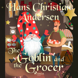 Andersen, Hans Christian - The Goblin and the Grocer, audiobook