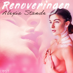 Stande, Alexia - Renoveringen - erotisk novell, audiobook