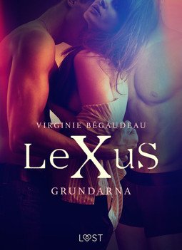 Bégaudeau, Virginie - LeXuS: Grundarna - erotisk dystopi, ebook