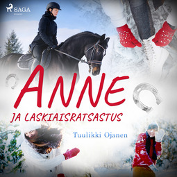 Ojanen, Tuulikki - Anne ja laskiaisratsastus, audiobook