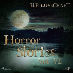 Lovecraft, H. P. - H. P. Lovecraft - Horror Stories Vol. VI, audiobook