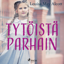 Alcott, Louisa May - Tytöistä parhain, äänikirja