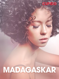Cupido - Madagaskar - erotiska noveller, ebook