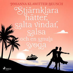 Beusch, Johanna Klawitter - Stjärnklara nätter, salta vindar, salsa och en smula yoga, äänikirja