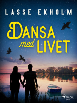 Ekholm, Lasse - Dansa med livet, ebook