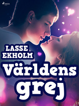Ekholm, Lasse - Världens grej, ebook