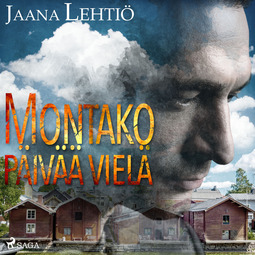 Lehtiö, Jaana - Montako päivää vielä, audiobook