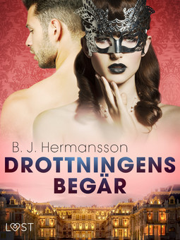 Hermansson, B. J. - Drottningens begär - erotisk novell, e-kirja