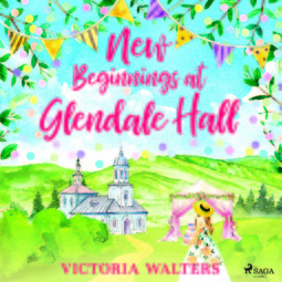 Walters, Victoria - New Beginnings at Glendale Hall, audiobook