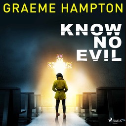 Hampton, Graeme - Know No Evil, audiobook