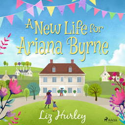 Hurley, Liz - A New Life for Ariana Byrne, audiobook