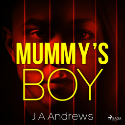 Andrews, J A - Mummy's Boy, audiobook