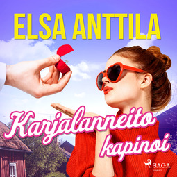 Anttila, Elsa - Karjalanneito kapinoi, äänikirja