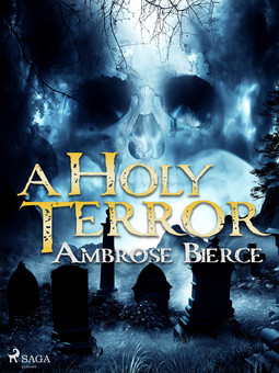 Bierce, Ambrose - A Holy Terror, ebook