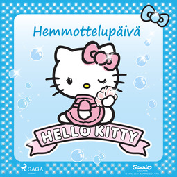Sanrio - Hello Kitty - Hemmottelupäivä, audiobook