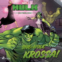 Marvel - Hulken - Begynnelsen - She-Hulk KROSSA!, audiobook