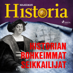 Puhakka, Jussi - Historian rohkeimmat seikkailijat, audiobook
