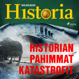 Heikkilä, Harri - Historian pahimmat katastrofit, äänikirja